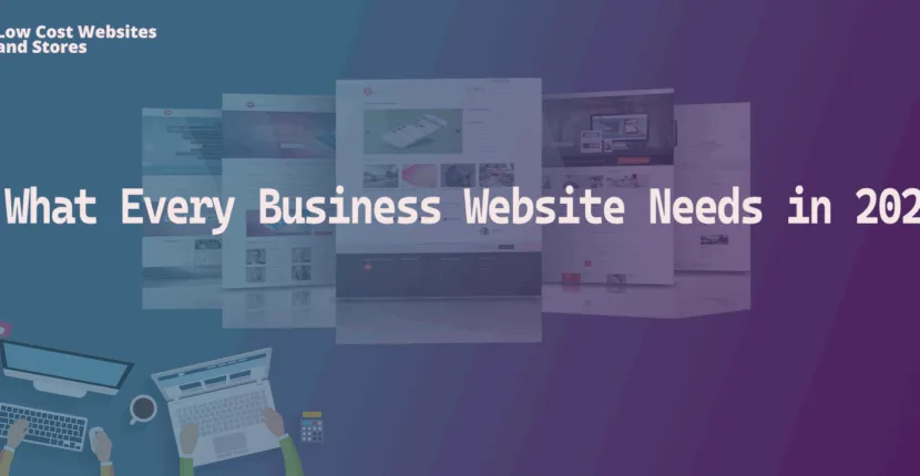 What Every Business Website Needs in 2025
