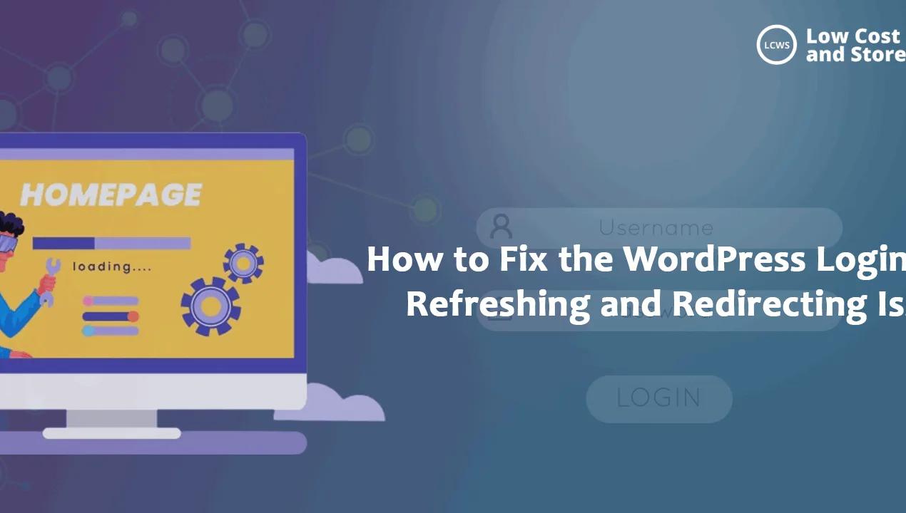How to Fix WordPress Login Refreshing & Redirect Issue
