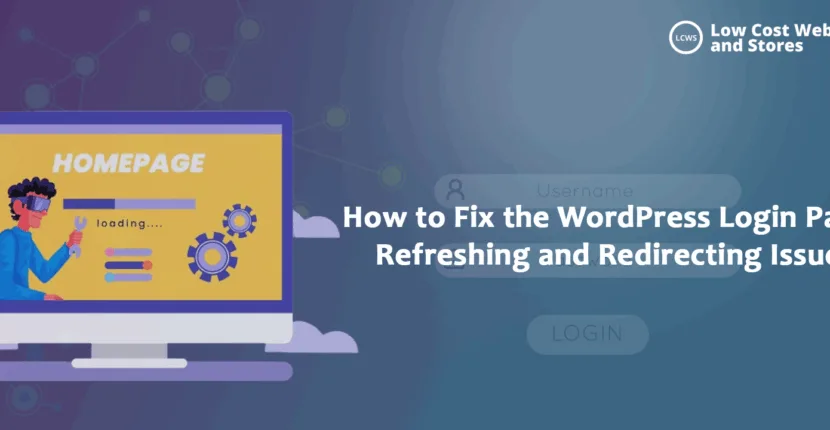 How to Fix WordPress Login Refreshing & Redirect Issue